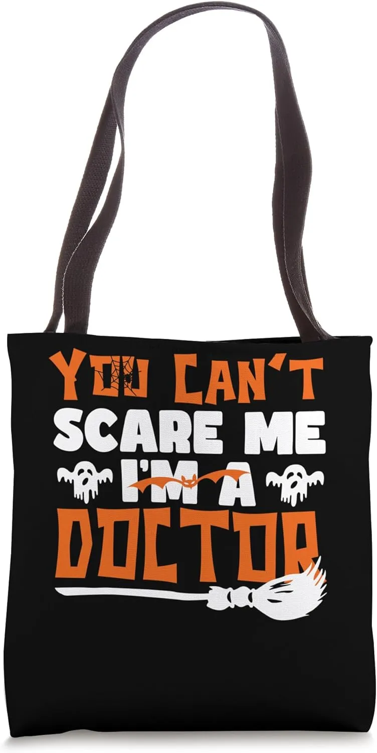 Halloween Easy Lazy Costume You Can't Scare Me I'm Doctor Tote Bag